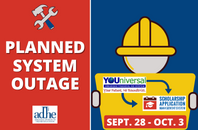 Planned System Outage (Sept. 28 - Oct. 3)